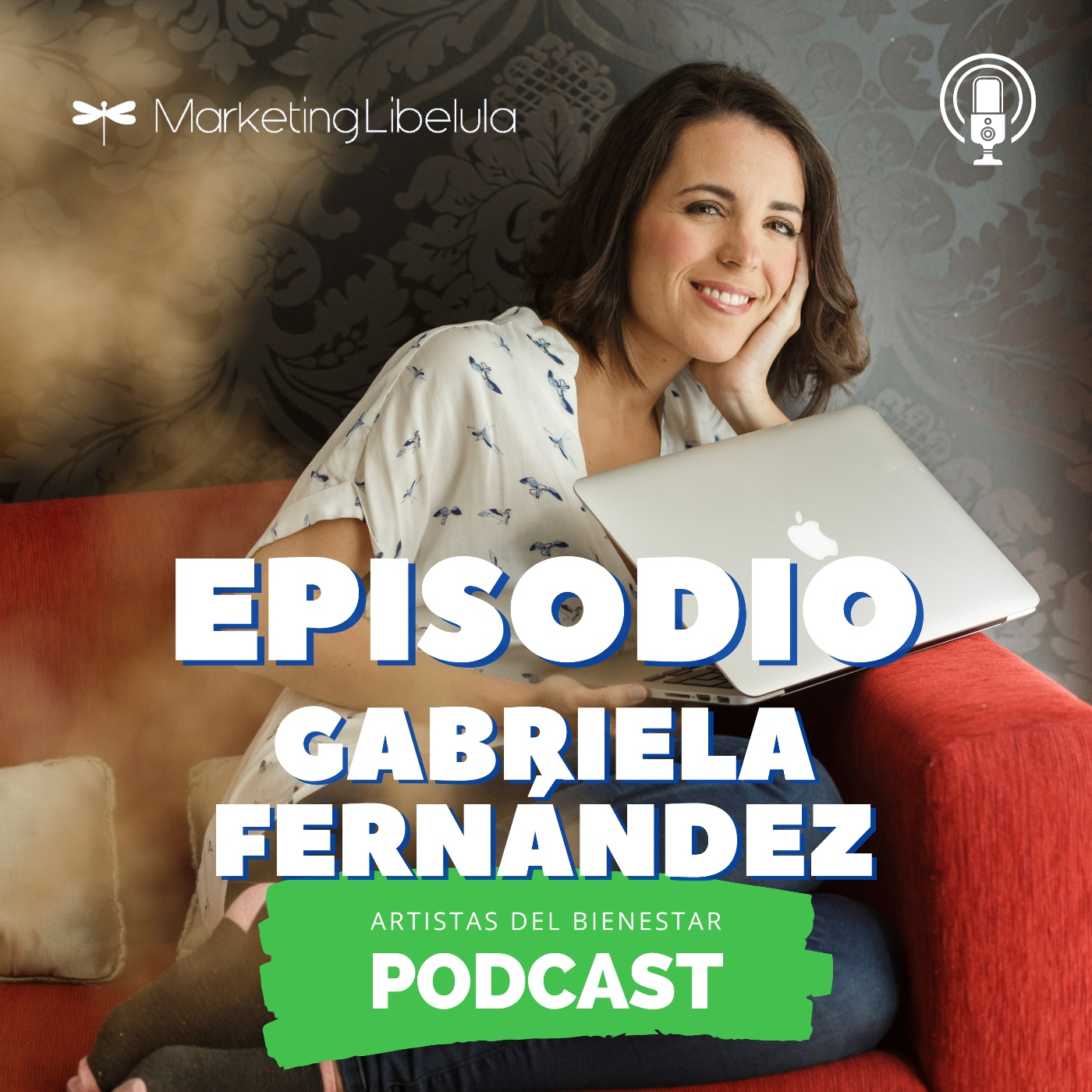 Podcast Marketing Libélula: ARTISTAS DEL BIENESTAR