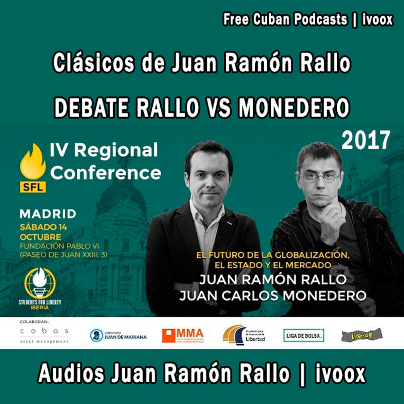 Clásicos de Juan Ramón Rallo | Globalización, Estado y Mercado - Debate Juan Carlos Monedero vs Juan Ramón Rallo (2017) - Episodio exclusivo para mecenas