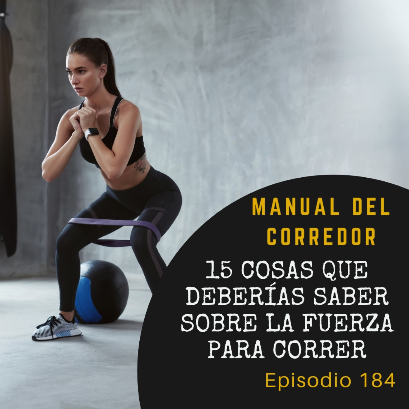 184. 15 cosas que deberías saber sobre la fuerza para correr