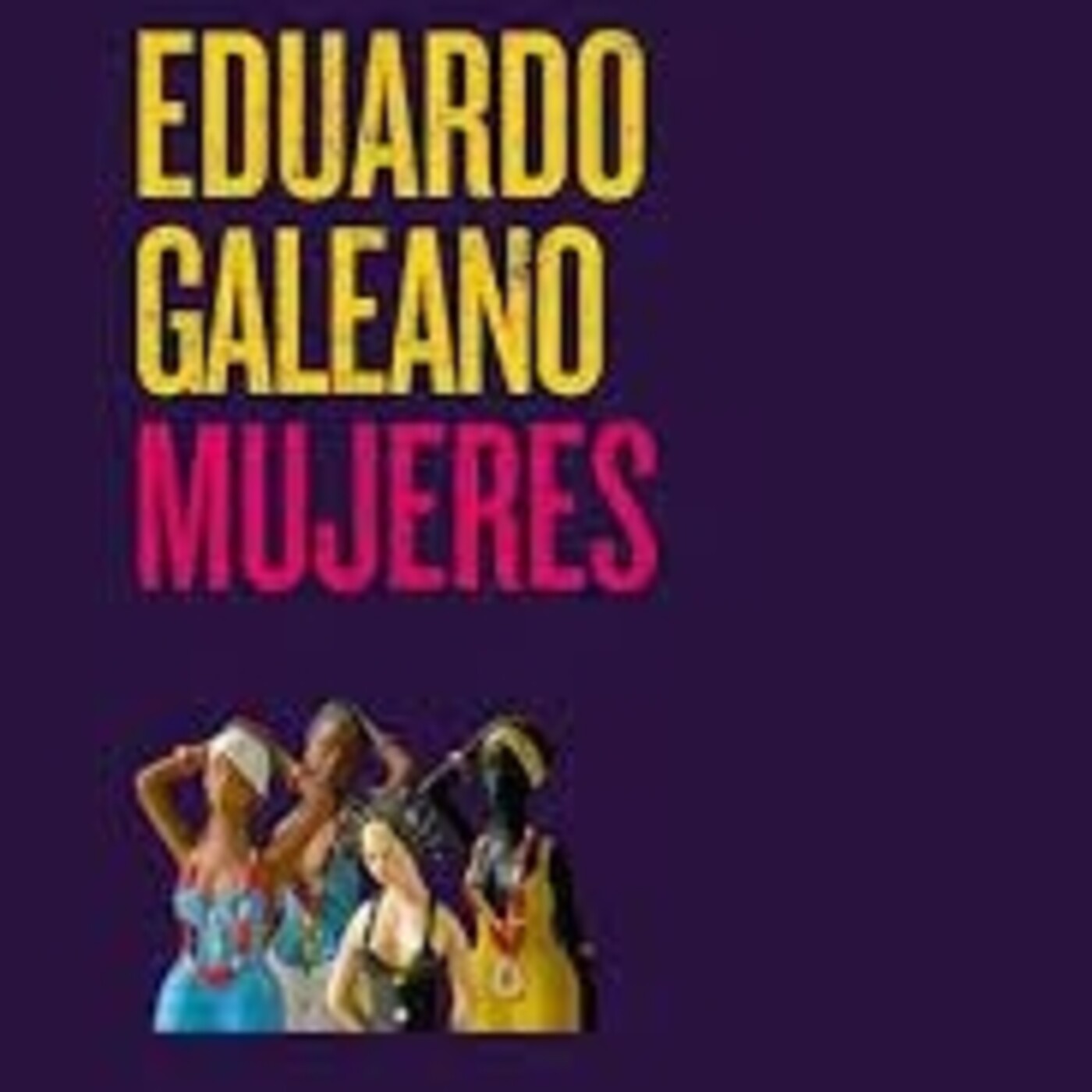 "La mujer sin miedo", de Eduardo Galeano