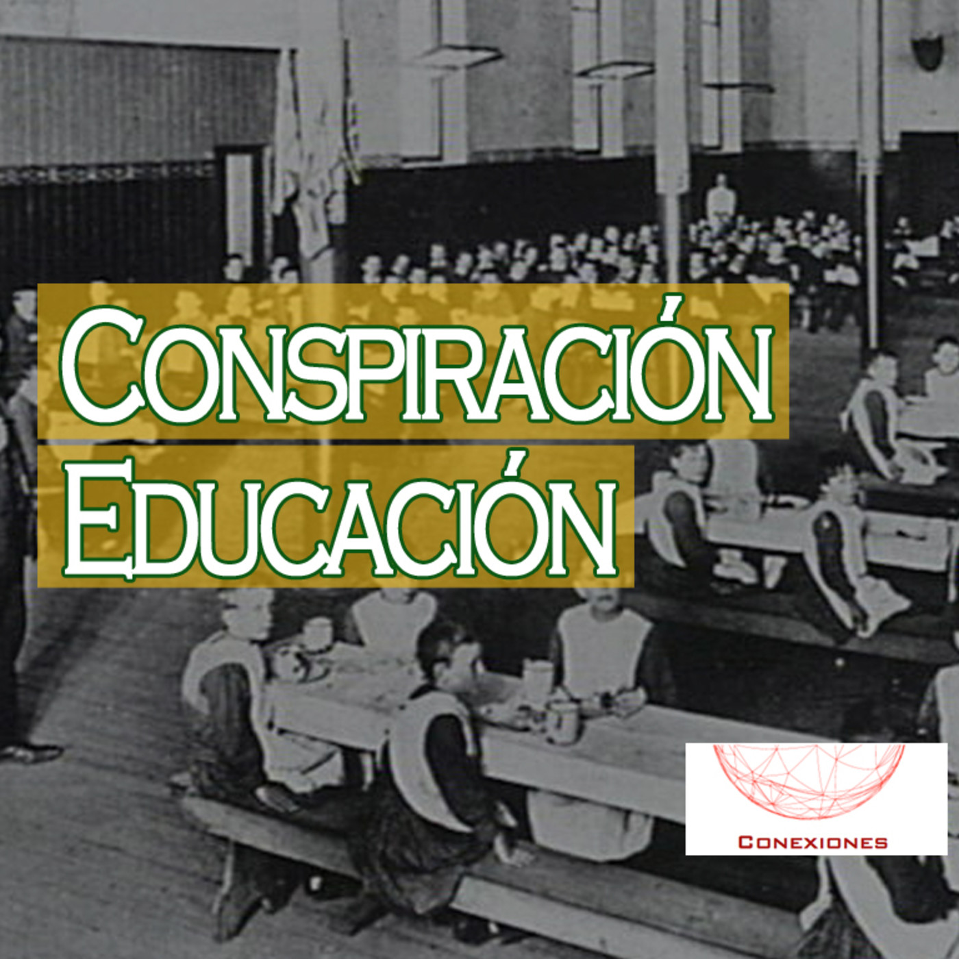 Conexiones: Conspiración Educación episode artwork