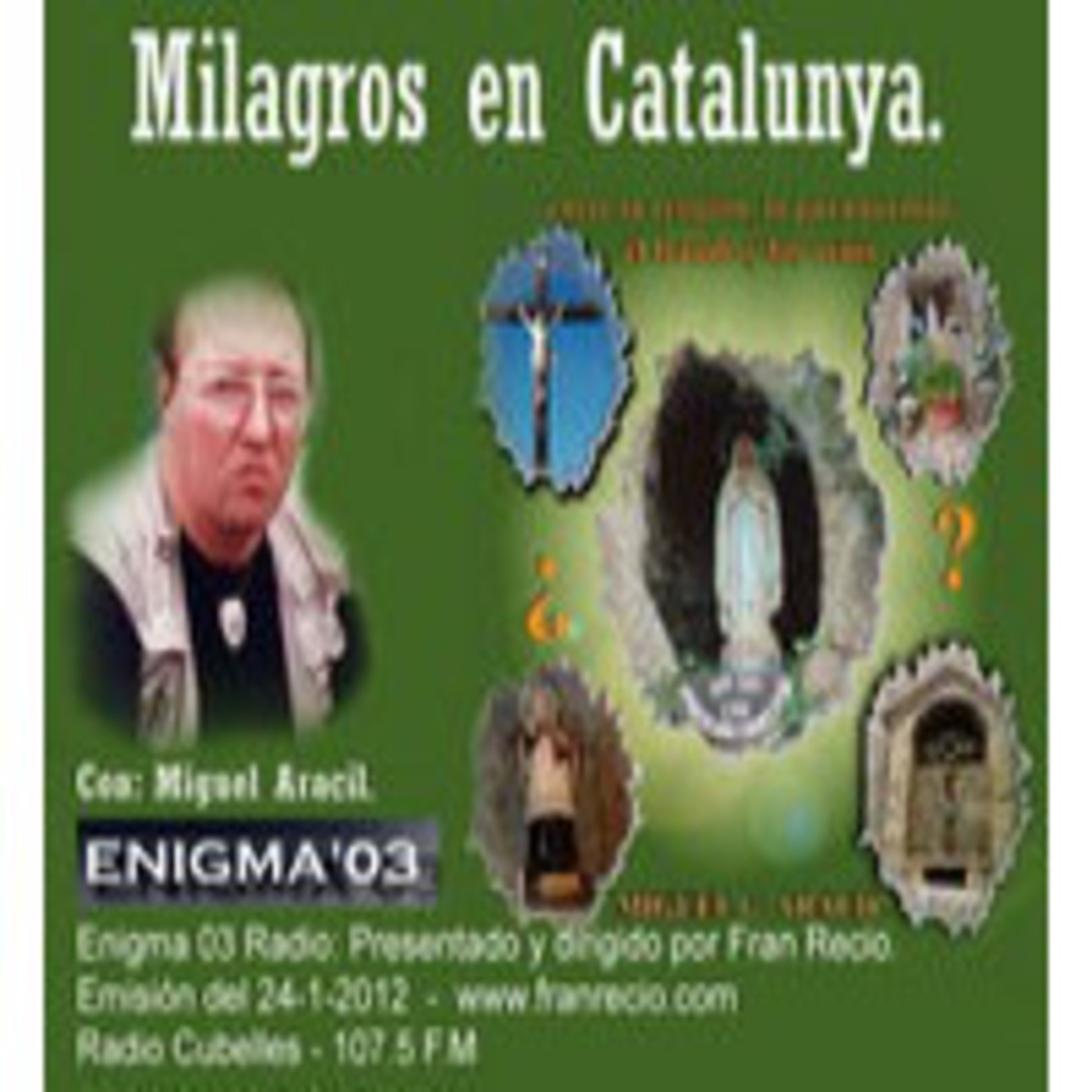 Enigma03 - Milagros en Catalunya (24-1-2012)