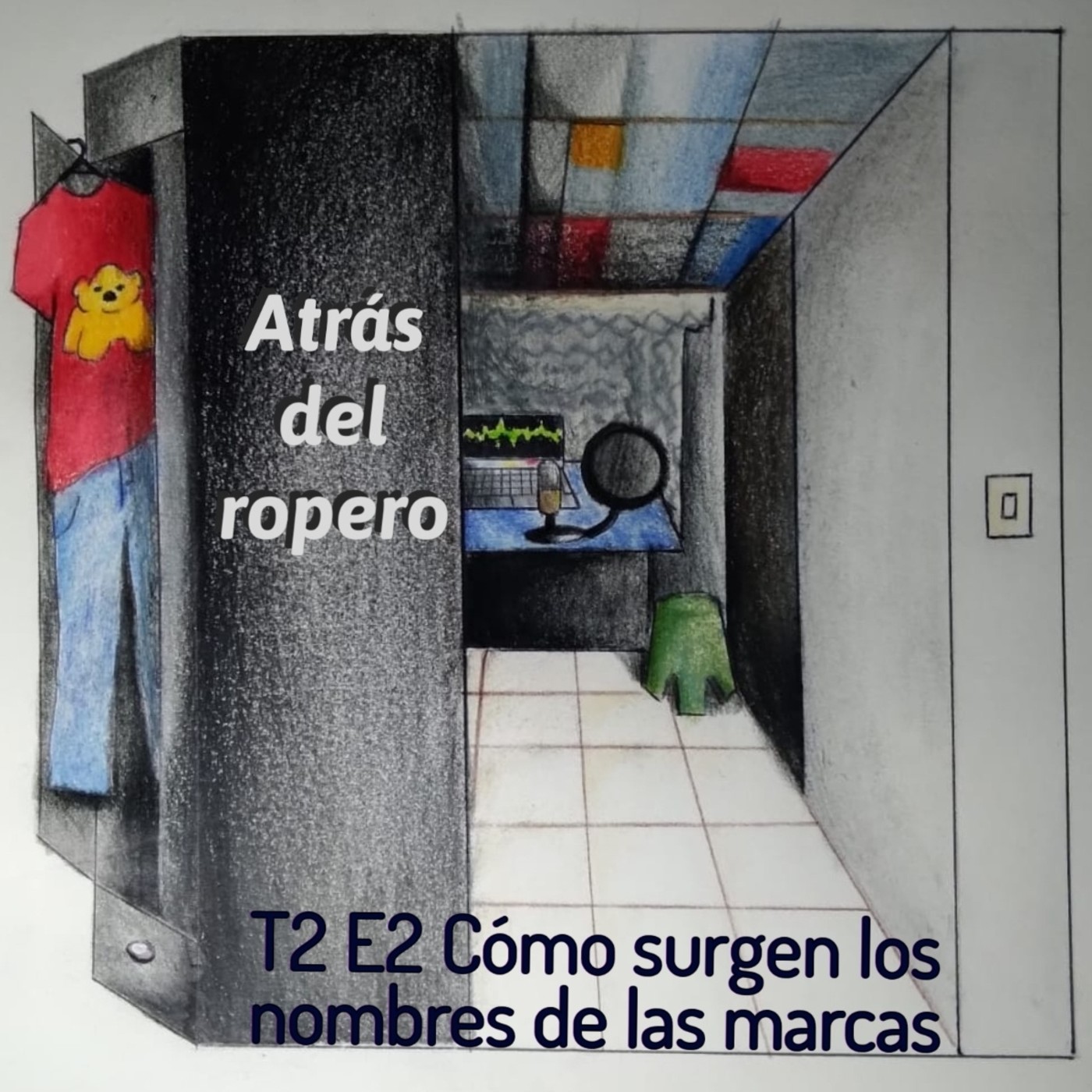 Atrás del ropero