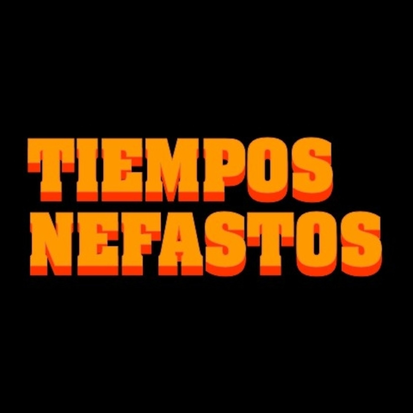 TIEMPOS NEFASTOS