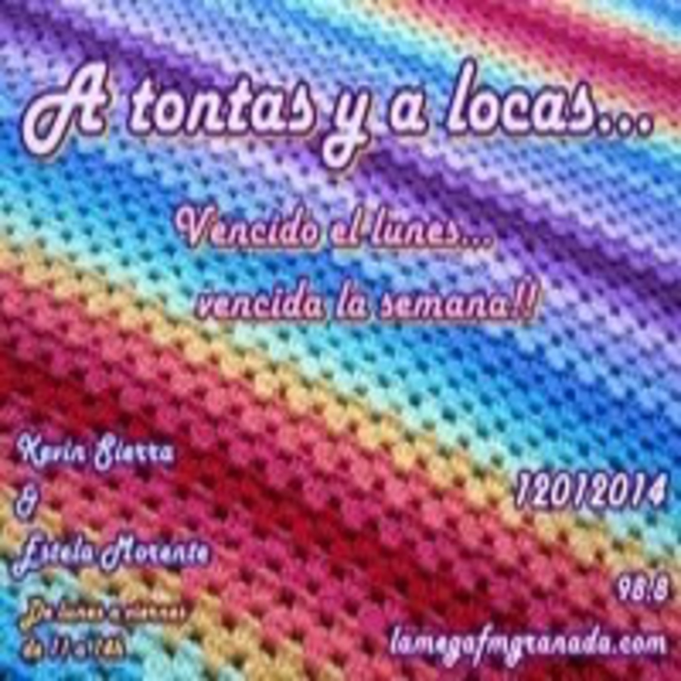 A tontas y a locas ... vencido el lunes, vencida la semana 12012014 episode artwork