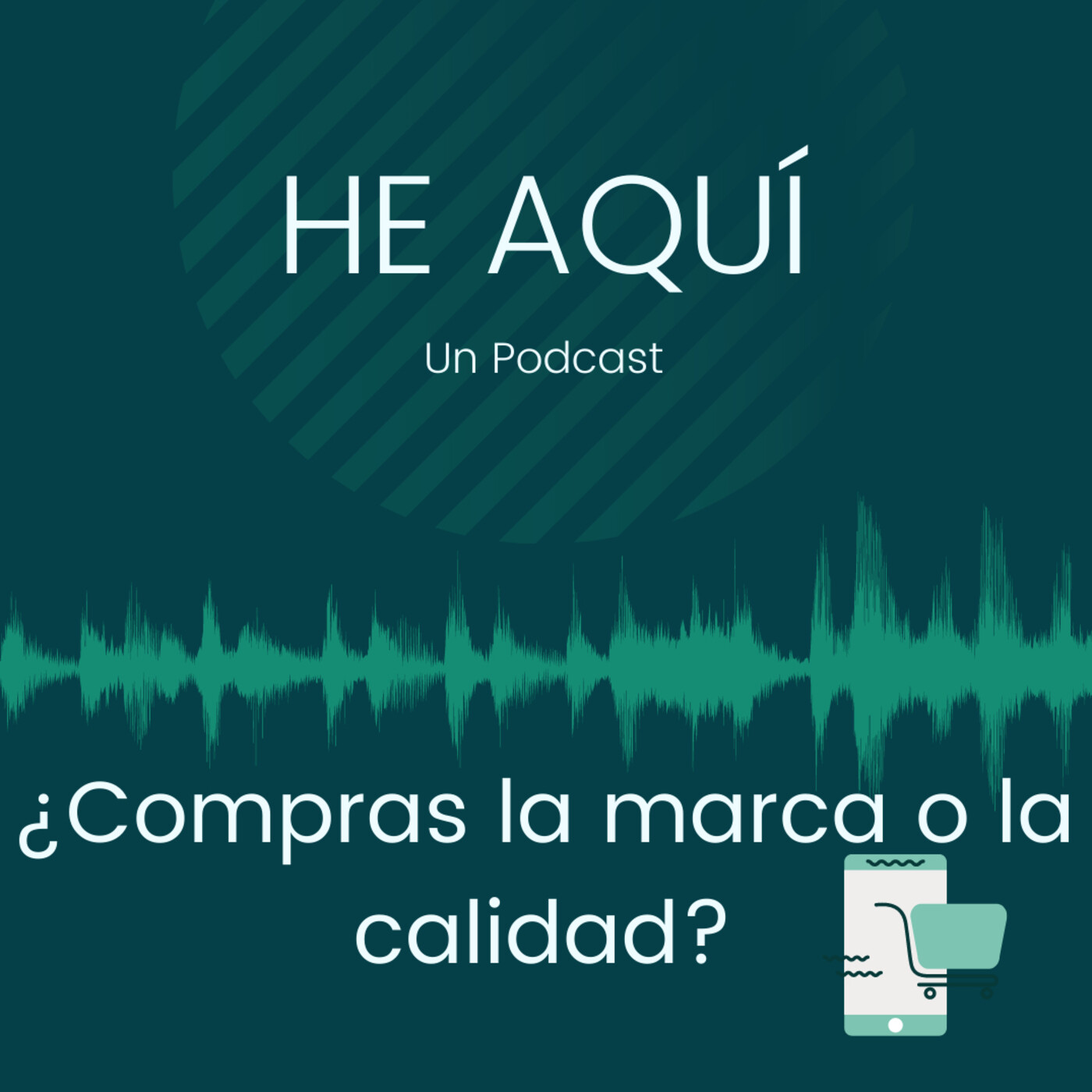 HE AQUÍ un podcast