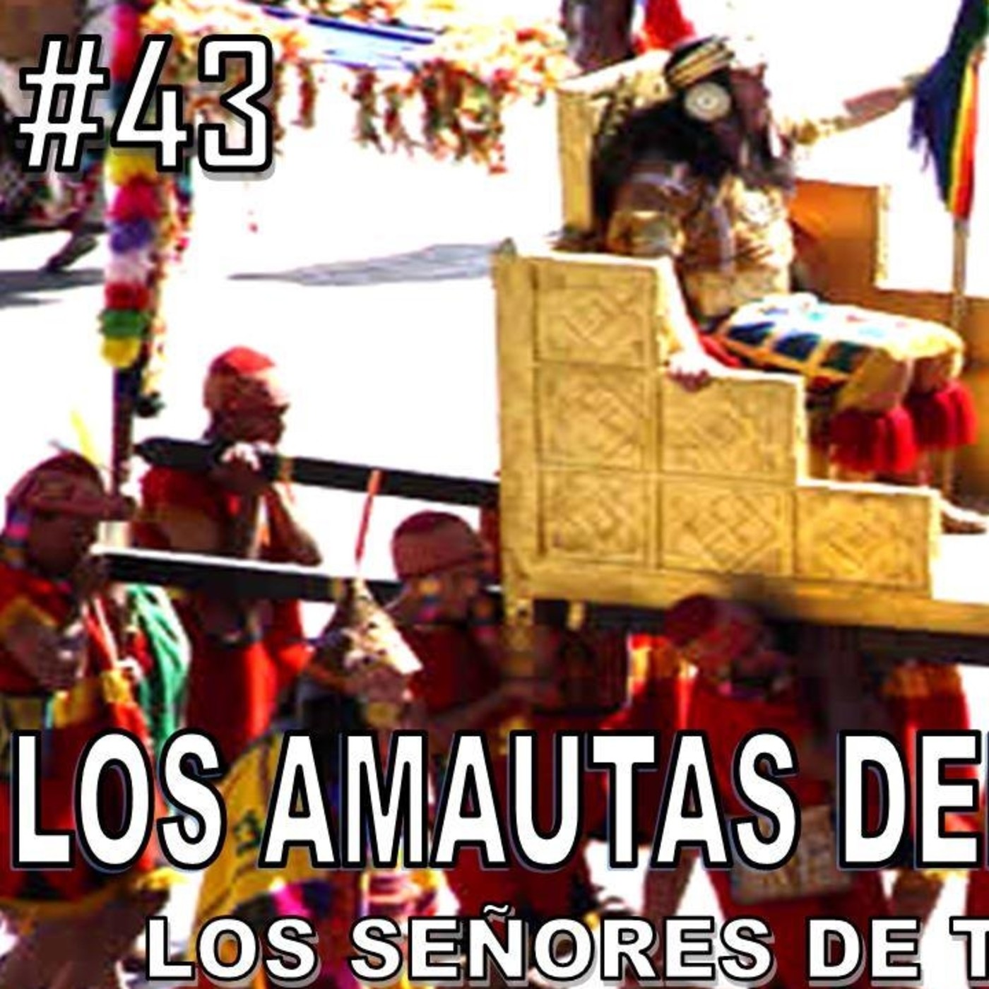 Capítulo 43. Los Amautas del Bonete Negro