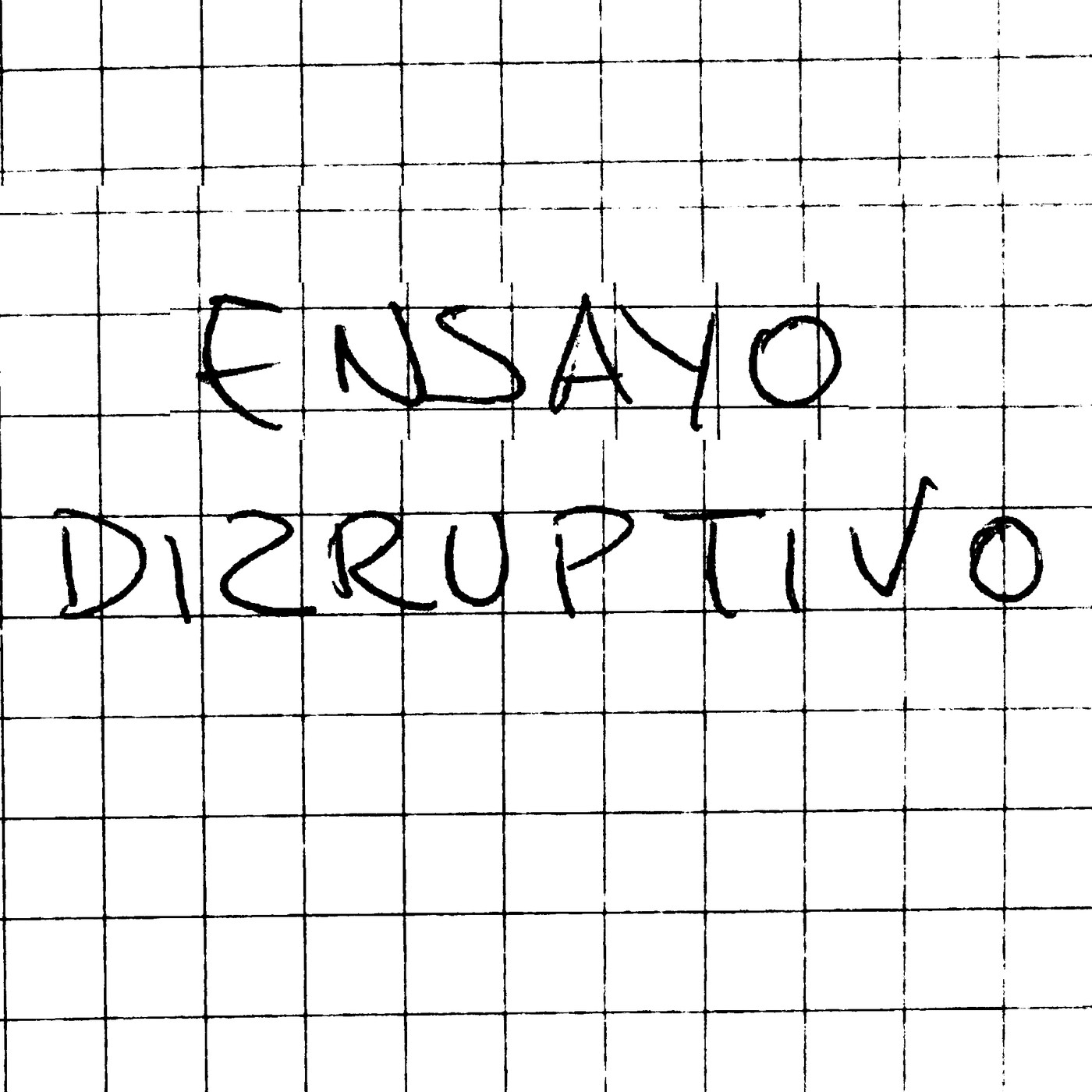 Ensayo Disruptivo
