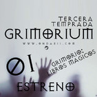 01 – Tercera Temporada Grimorium 16-10-2017