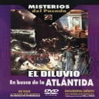 Misterios del pasado - El diluvio, en busca de la Atlántida