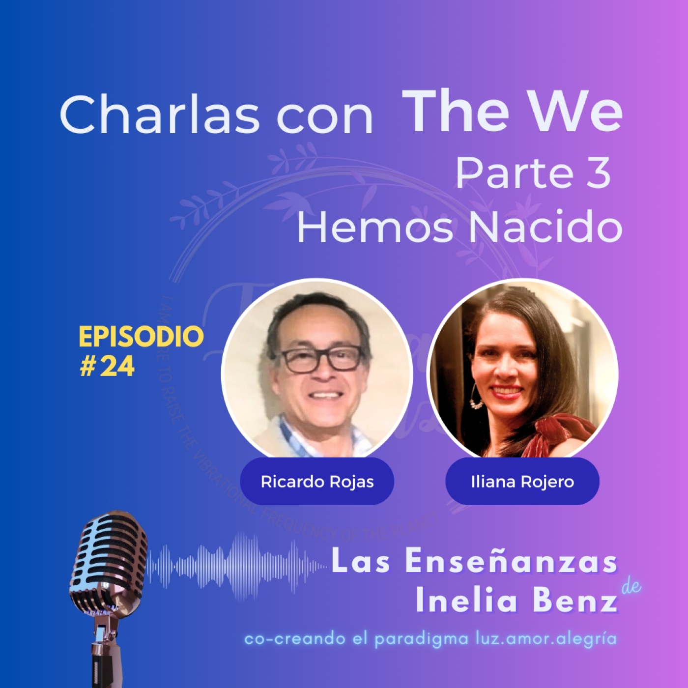 Iliana&Ricardo, Consciencia y Plenitud
