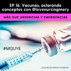 EP 16. Vacunas, aclarando conceptos con @lovenursingmery