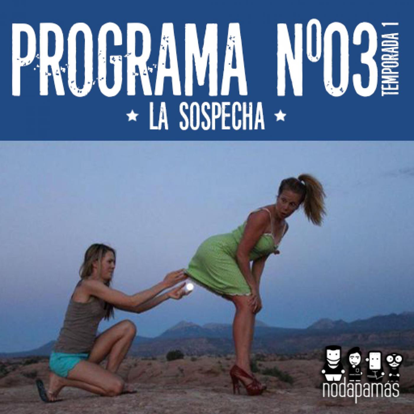 nodapamás 1x03 - La Sospecha episode artwork