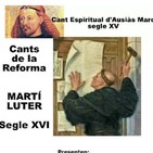 Cants de la Reforma: Ausias Marc i Luter, segles XV i XVI - 1