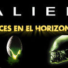 Luces en el Horizonte 3X24: ALIEN
