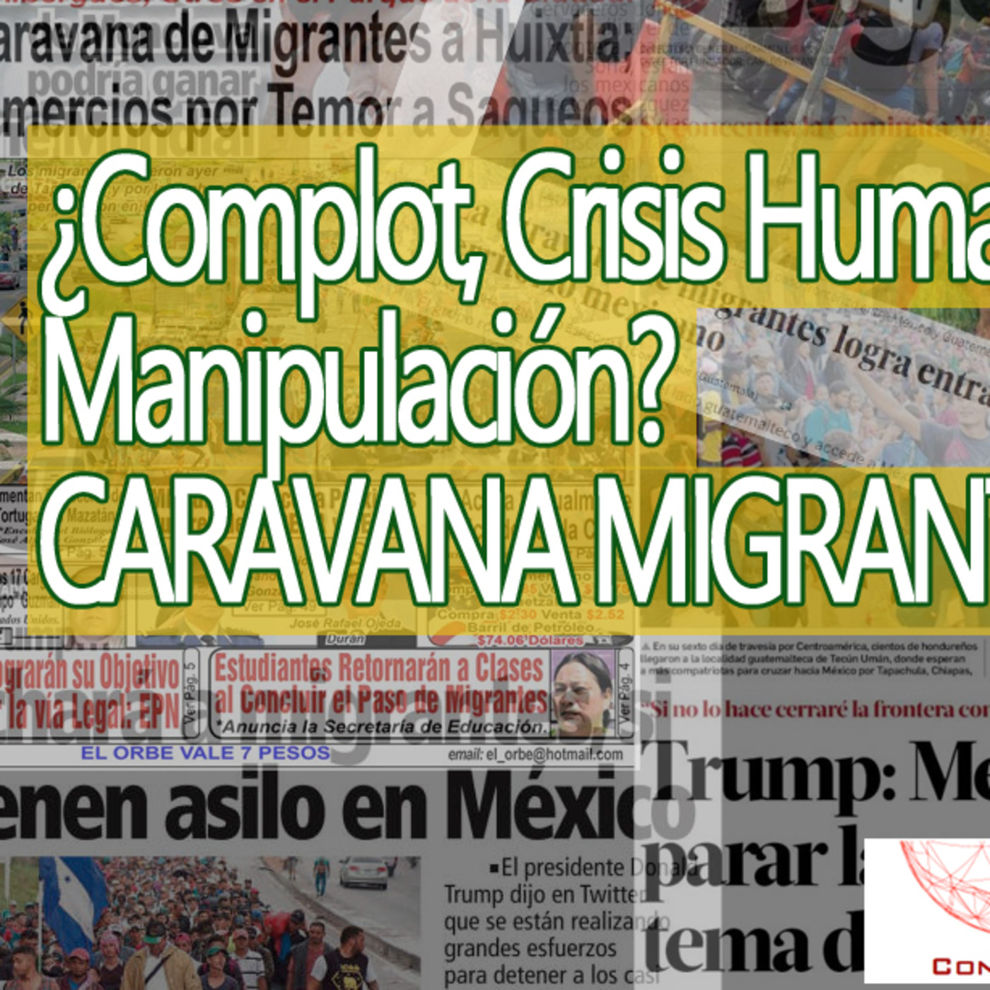 Conexiones ¿Complot, Crisis Humanitaria, Manipulación? CARAVANA MIGRANTE episode artwork