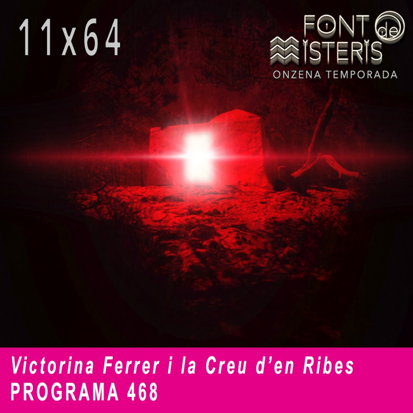 FONT DE MISTERIS T11P64- Victorina Ferrer i la Creu d'en Ribes- Programa 468| IB3 Ràdio