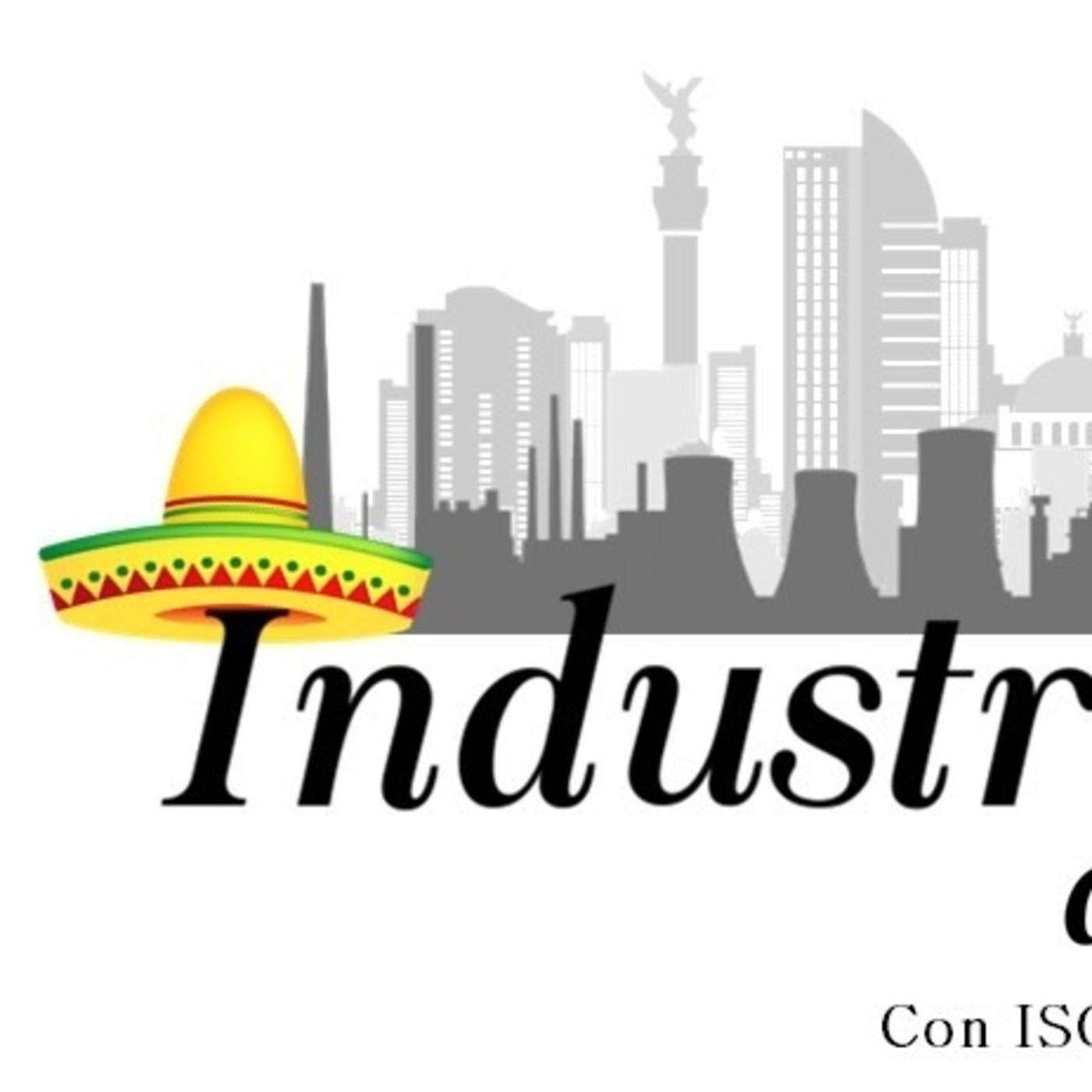 Industria a la Mexicana. 130120 p068 episode artwork