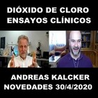 Dióxido de Cloro: Novedades Sobre los Ensayos Clínicos Multicéntricos - Andreas Kalcker (30-4-2020)