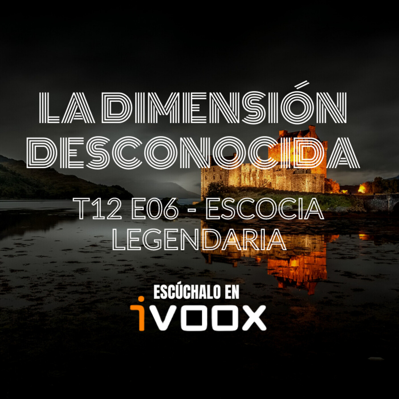 LA DIMENSIÓN DESCONOCIDA T12P06- Escocia Legendaria - Programa 202 episode artwork