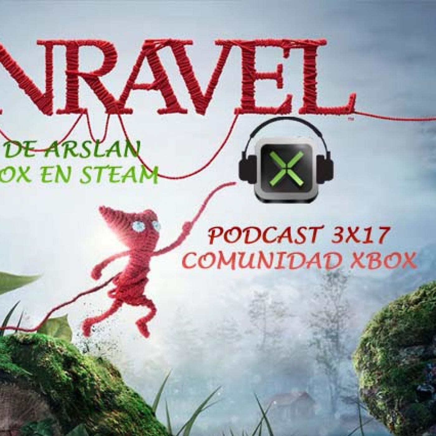 Podcast 3 x 17 Comunidad Xbox. Analizamos Unravel + debate Xbox y Steam episode artwork