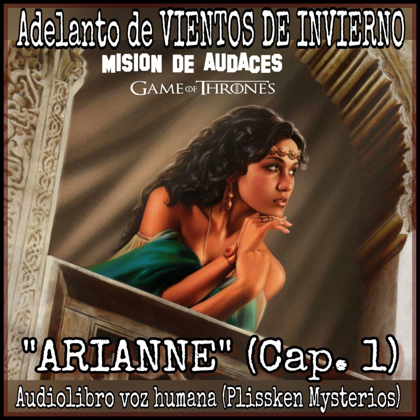 MDA - Audiolibro 06 - Adelanto CDHYF Vientos de Invierno - Arianne (Cap. 1) - Voz humana episode artwork