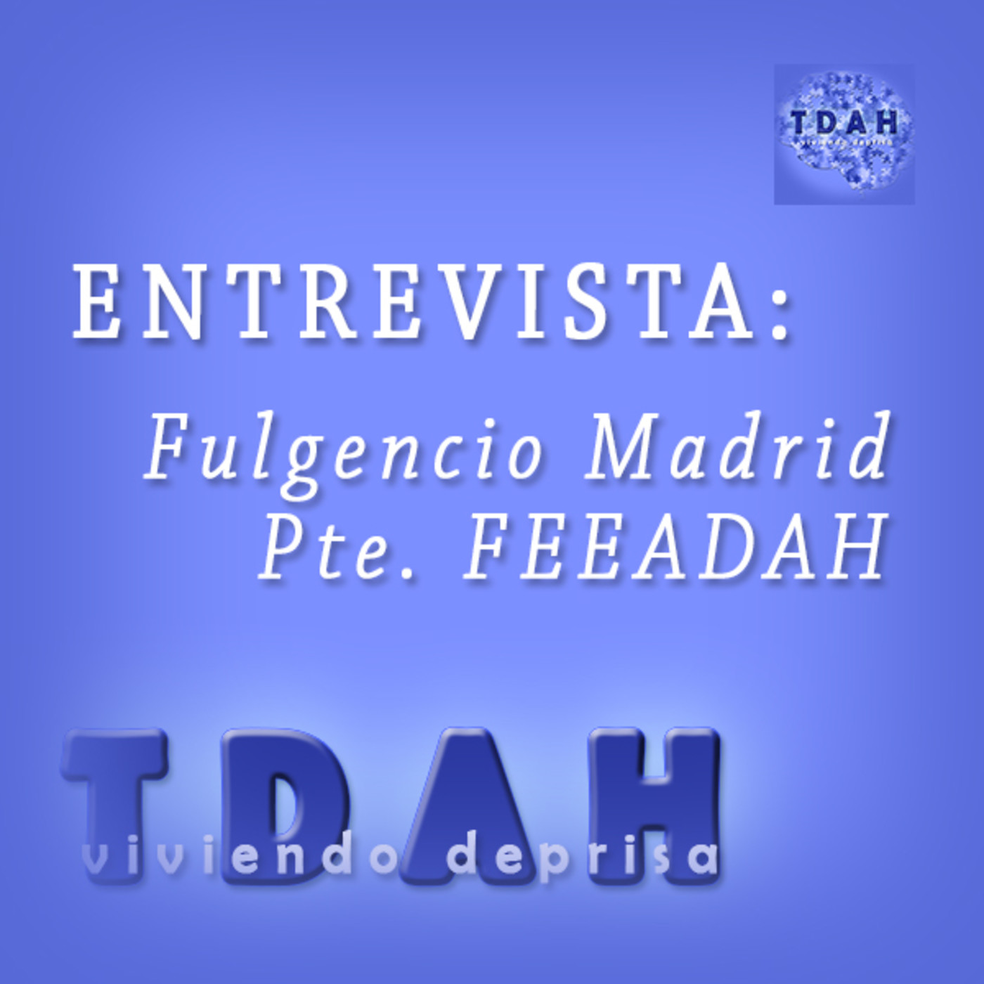 TDAH. Viviendo deprisa