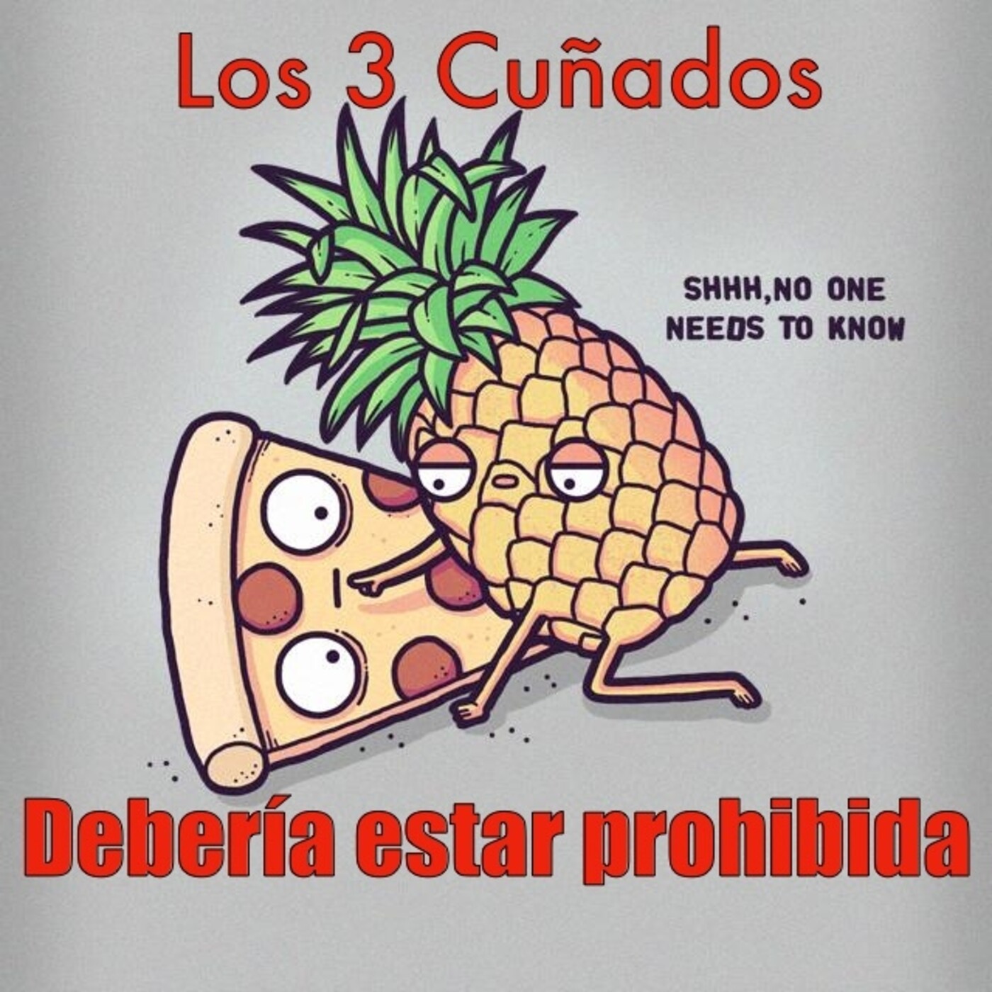 Los 3 Cuñados programa 99 - Debería estar prohibida