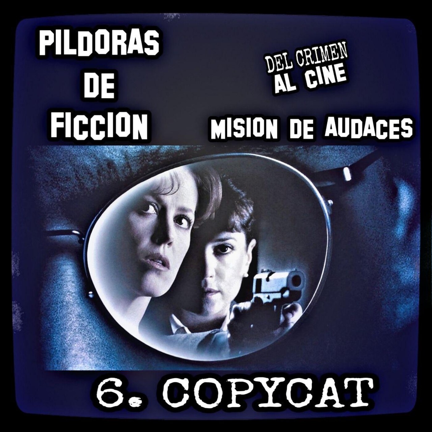 Misión de Audaces - DEL CRIMEN AL CINE