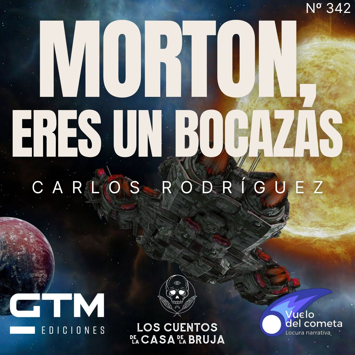 342 - Morton, eres un bocazas, de Carlos Rodríguez