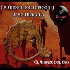 El Abrazo del Oso - La Orden del Dragón y Vlad Drácula