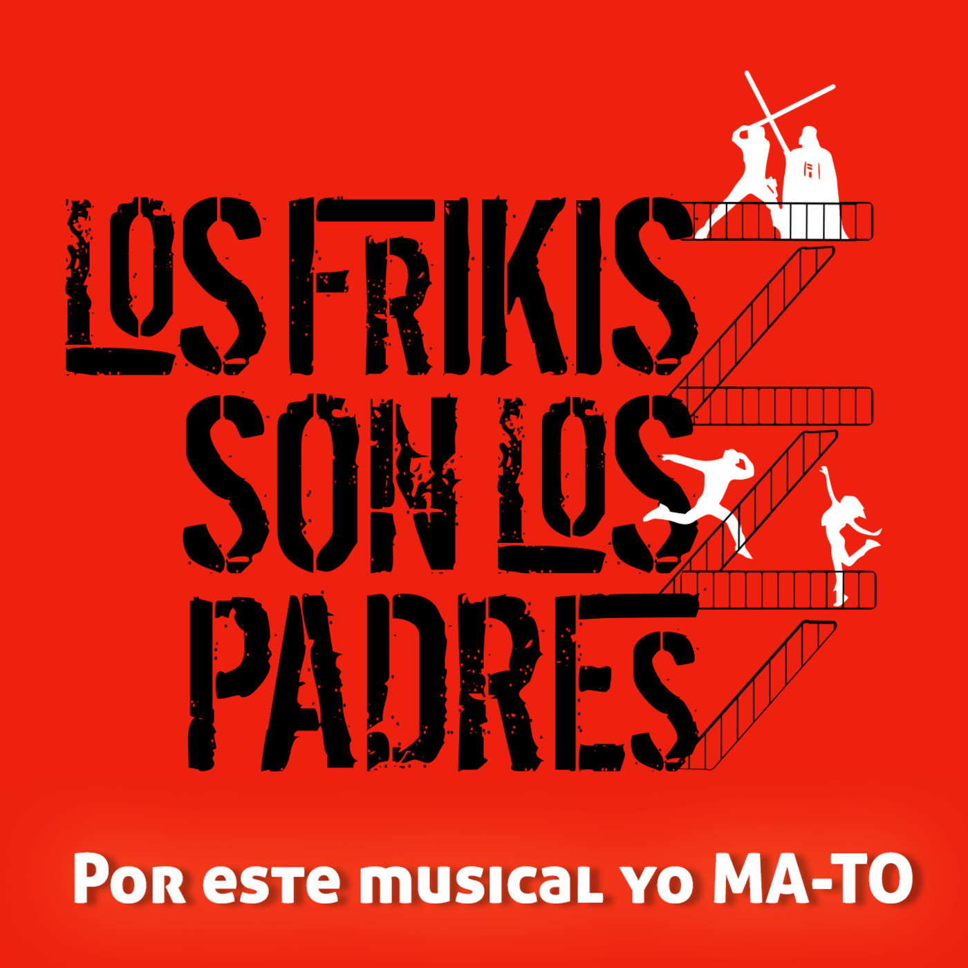 Los Frikis Son Los Padres