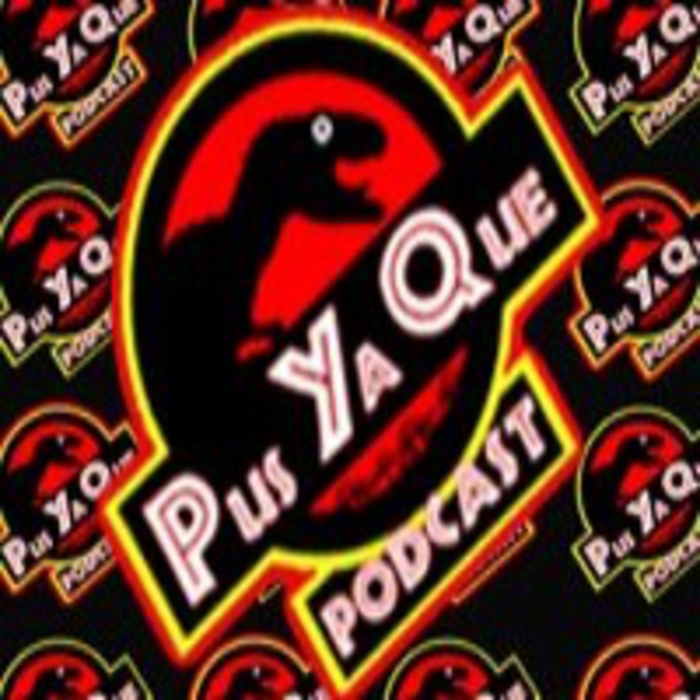 Pus Ya Qué! Podcast
