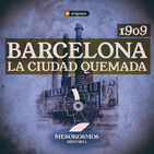 La ciudad quemada. Barcelona 1909