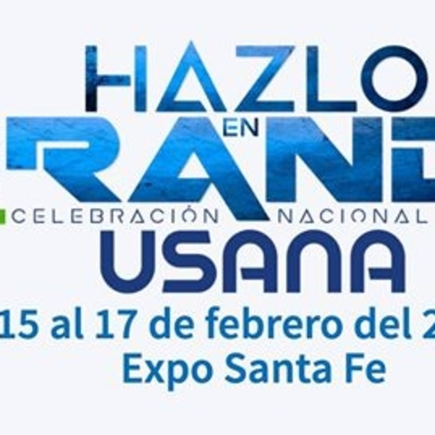 CELEBRACIÓN NACIONAL HAZLO EN GRANDE USANA 2018