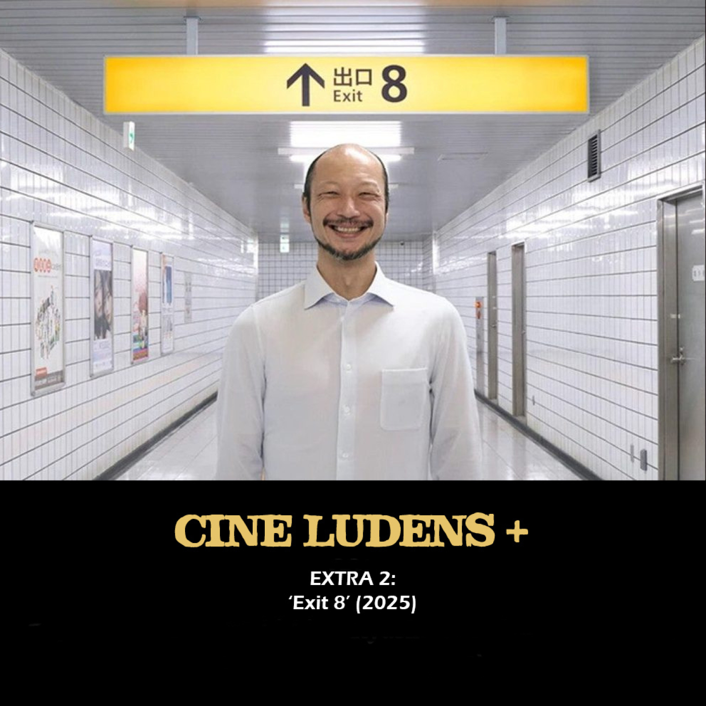 Cine Ludens Plus #EXTRA2 - Exit 8 (2025)
