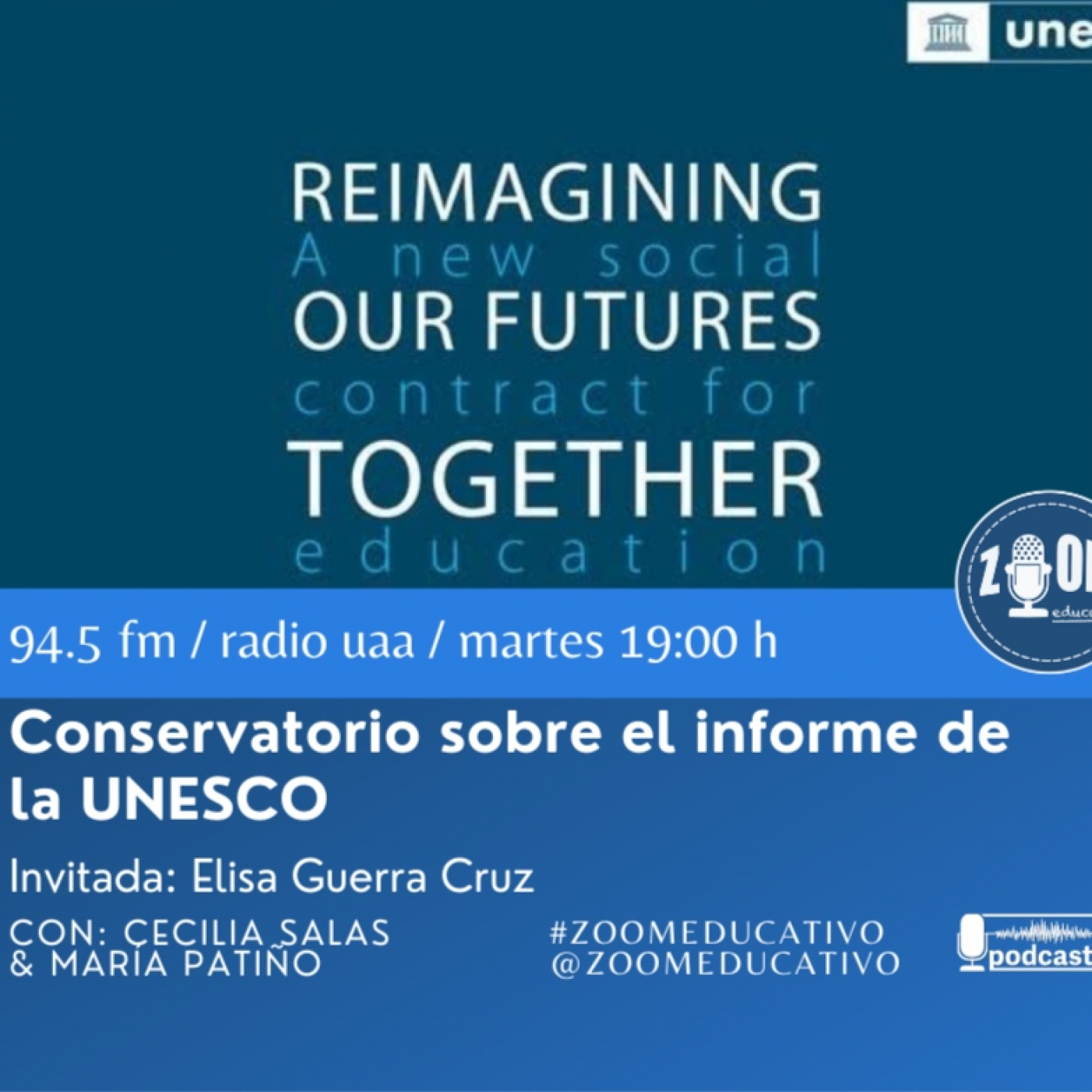 Ep 102 Conversatorio Los futuros de la educación UNESCO parte 1