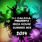 Dj Dalega Presents : Ibiza House Summer Mix 2014