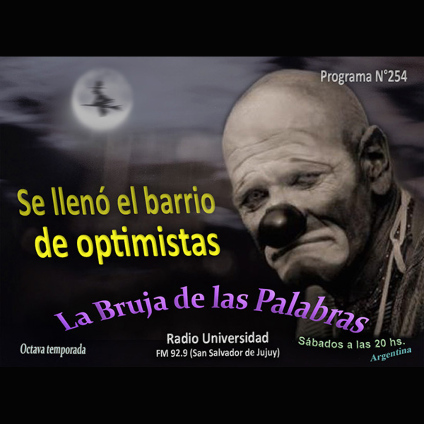 La Bruja de las Palabras -254- Se llenó el barrio de optimistas BLOQUE 2 episode artwork