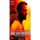 'SOLO DIOS PERDONA (ONLY GOD FORGIVES)': Dios y el Demonio de la venganza