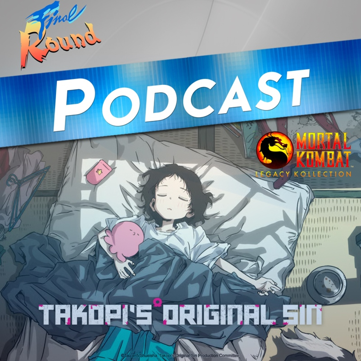 Final Round # 243 - Takopi's Original Sin y Mortal Kombat: Legacy Kollection