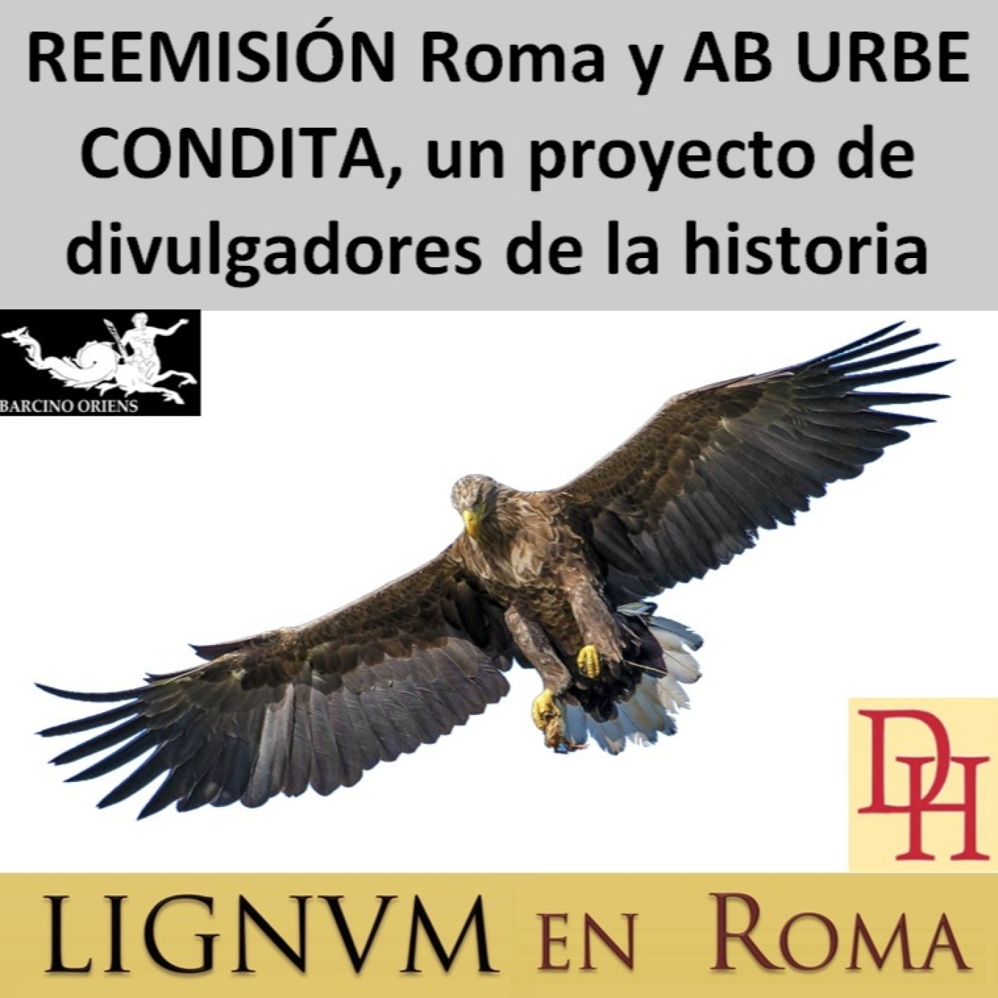 (LeR) REEMISIÓN Roma y AB URBE CONDITA, un proyecto de divulgadores de la historia episode artwork