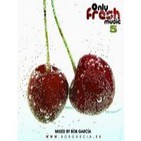 Bob Garcia - Only Fresh Music Vol.5