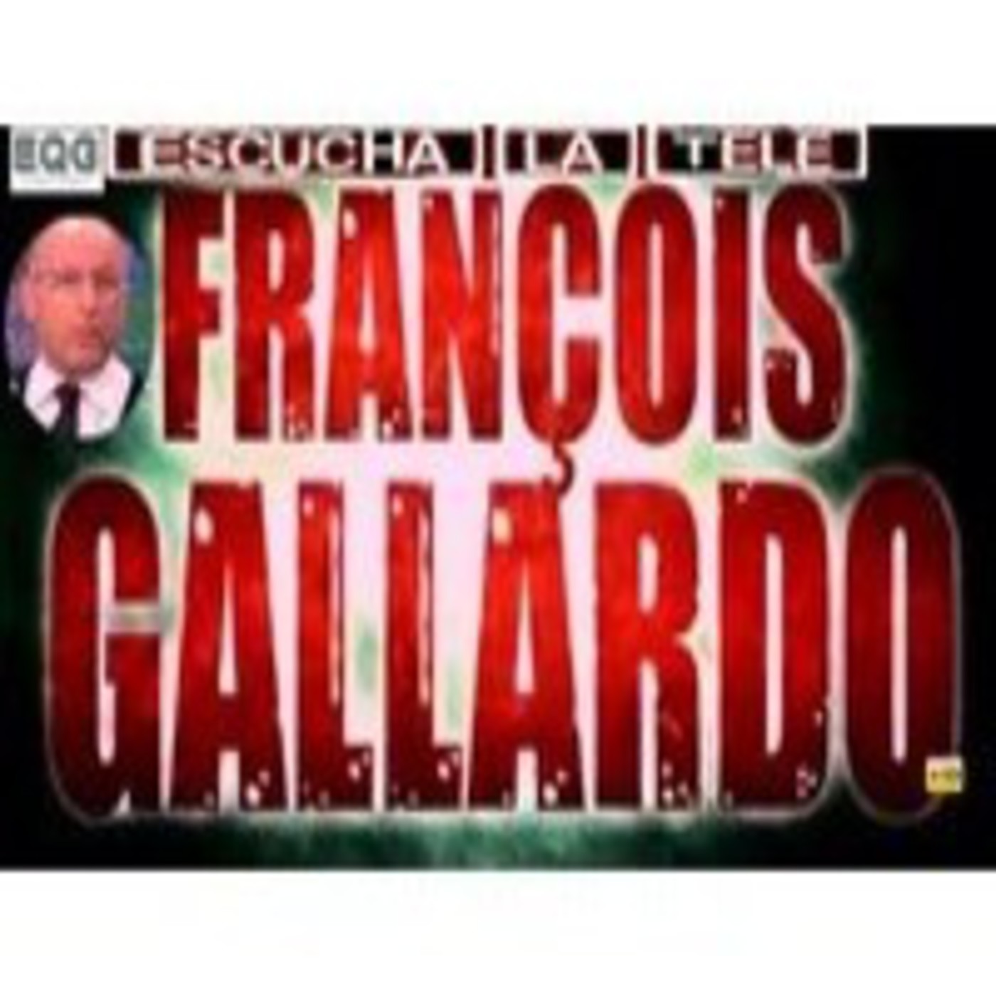 Loco Gatti Vs François Gallardo- EscuchaLaTele- episode artwork