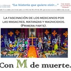 El espectáculo de la muerte en México. (parte I)