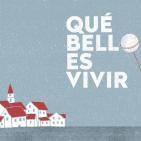 Qué bello es vivir - Radioteatro de La Cadena SER