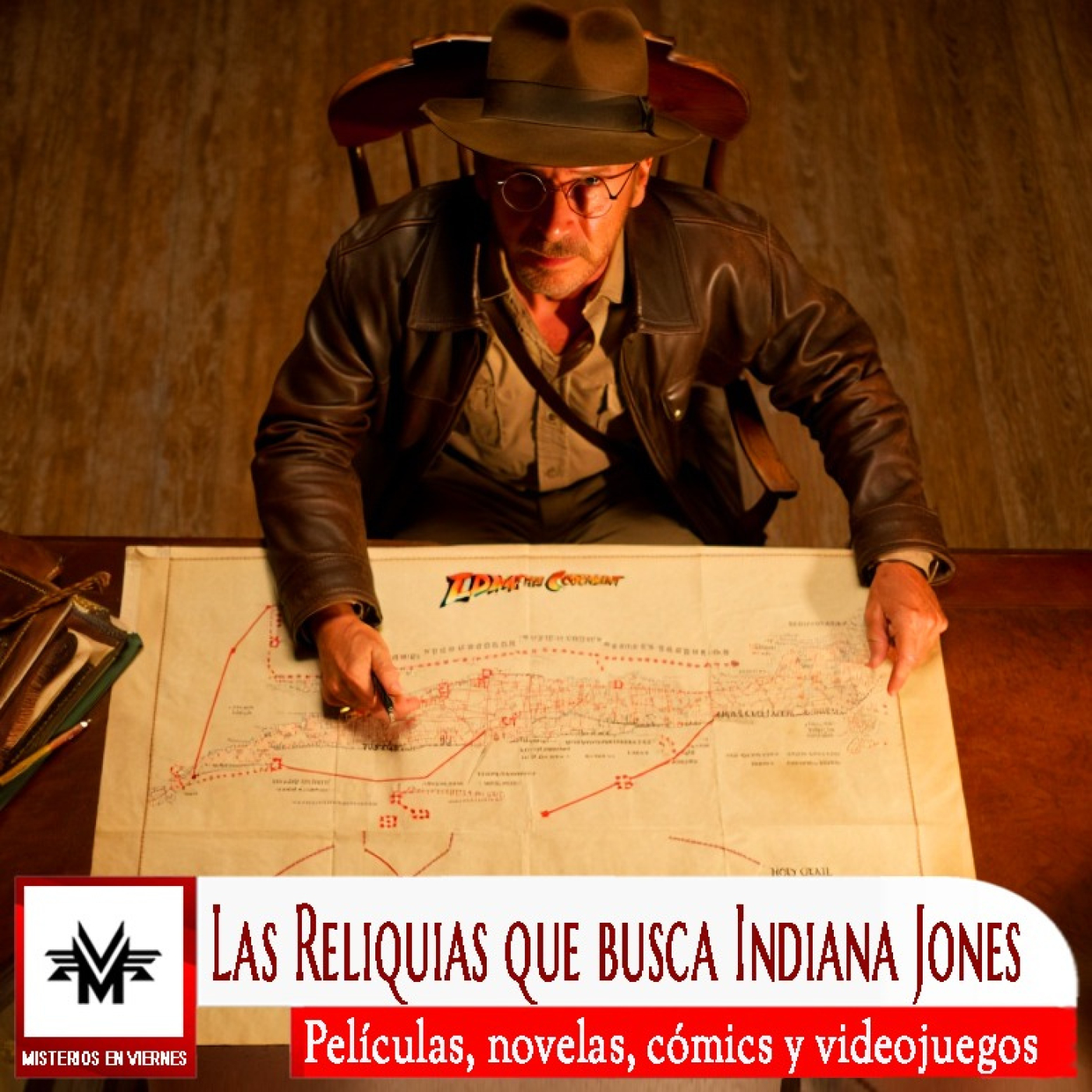 Misterios en Viernes 539 Las reliquias que busca Indiana Jones