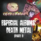 KBDP Ep. Especial - Discos Death Metal (Parte 1)