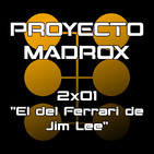 2x01 "El del Ferrari de Jim Lee"