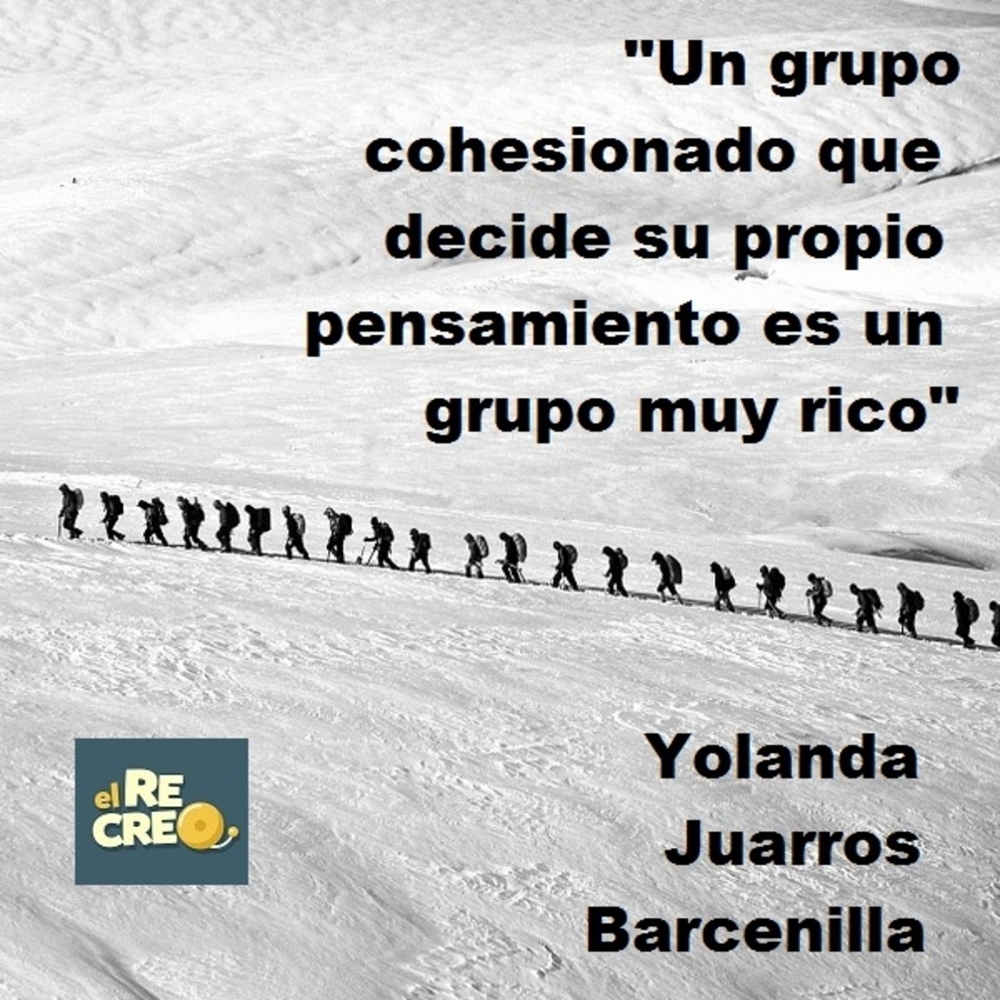 [Podcast El Recreo #31] "Un grupo cohesionado que decide su propio pensamiento es un grupo muy rico" @yolajb